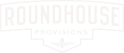 ROUNDHOUSE PROVISION